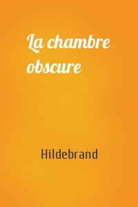 La chambre obscure