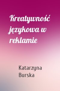 Kreatywność językowa w reklamie