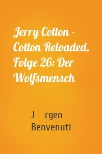 Jerry Cotton - Cotton Reloaded, Folge 26: Der Wolfsmensch