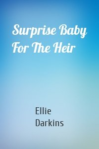 Surprise Baby For The Heir
