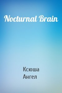 Nocturnal Brain