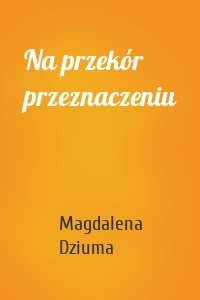 Na przekór przeznaczeniu