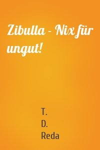 Zibulla - Nix für ungut!
