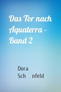 Das Tor nach Aquaterra – Band 2