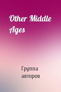 Other Middle Ages