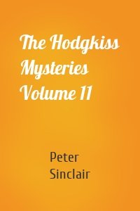 The Hodgkiss Mysteries Volume 11