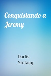 Conquistando a Jeremy