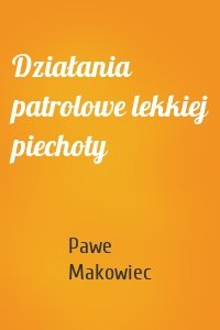 Działania patrolowe lekkiej piechoty