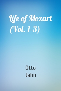 Life of Mozart (Vol. 1-3)