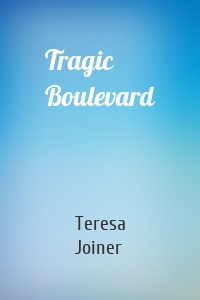 Tragic Boulevard