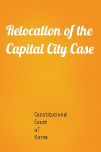 Relocation of the Capital City Case