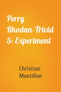 Perry Rhodan-Trivid 5: Experiment