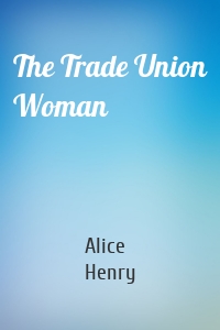 The Trade Union Woman