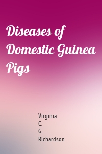 Diseases of Domestic Guinea Pigs