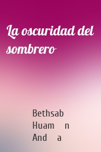 La oscuridad del sombrero