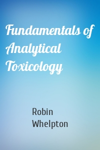 Fundamentals of Analytical Toxicology