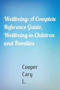 Wellbeing: A Complete Reference Guide, Wellbeing in Children and Families