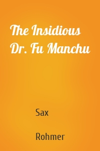 The Insidious Dr. Fu Manchu