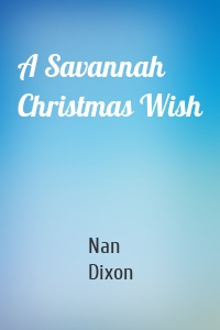 A Savannah Christmas Wish