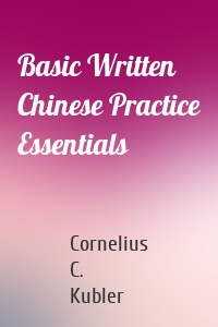 Basic Written Chinese Practice Essentials