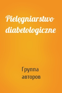 Pielęgniarstwo diabetologiczne