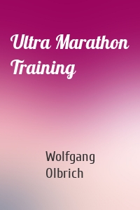 Ultra Marathon Training