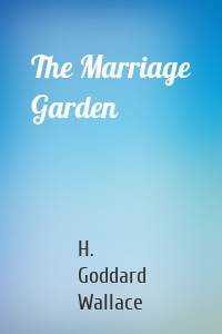 The Marriage Garden