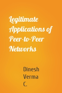 Legitimate Applications of Peer-to-Peer Networks