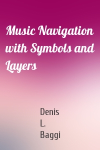 Music Navigation with Symbols and Layers