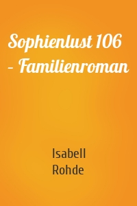 Sophienlust 106 – Familienroman