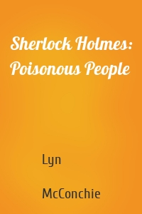 Sherlock Holmes: Poisonous People