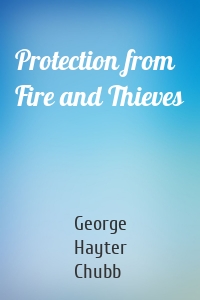 Protection from Fire and Thieves