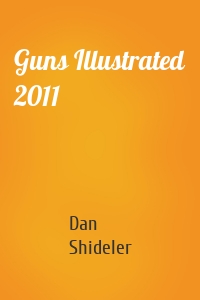 Guns Illustrated 2011