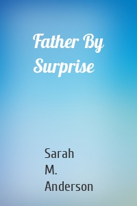 Father By Surprise