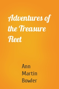 Adventures of the Treasure Fleet