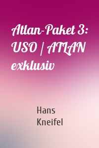 Atlan-Paket 3: USO / ATLAN exklusiv