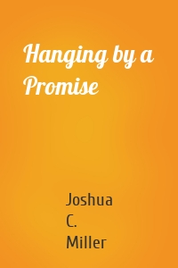 Hanging by a Promise