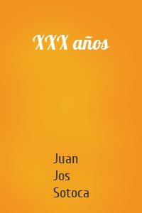 XXX años