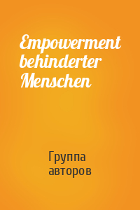 Empowerment behinderter Menschen