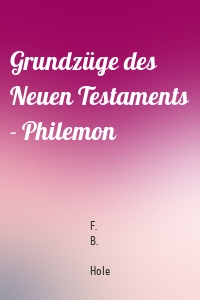 Grundzüge des Neuen Testaments - Philemon