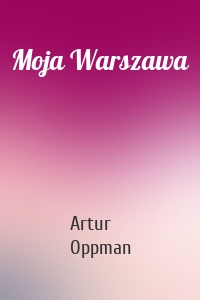 Moja Warszawa