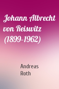 Johann Albrecht von Reiswitz (1899–1962)