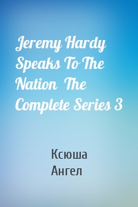 Jeremy Hardy Speaks To The Nation  The Complete Series 3