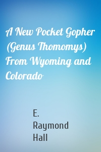 A New Pocket Gopher (Genus Thomomys) From Wyoming and Colorado