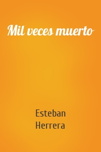 Mil veces muerto