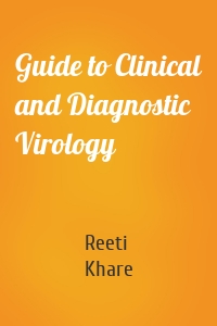 Guide to Clinical and Diagnostic Virology