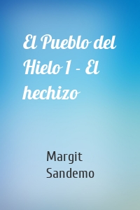 El Pueblo del Hielo 1 - El hechizo
