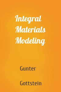 Integral Materials Modeling