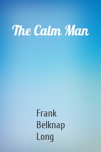 The Calm Man