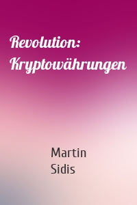 Revolution: Kryptowährungen